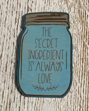 Load image into Gallery viewer, Secret Ingredient Fridge Magnet