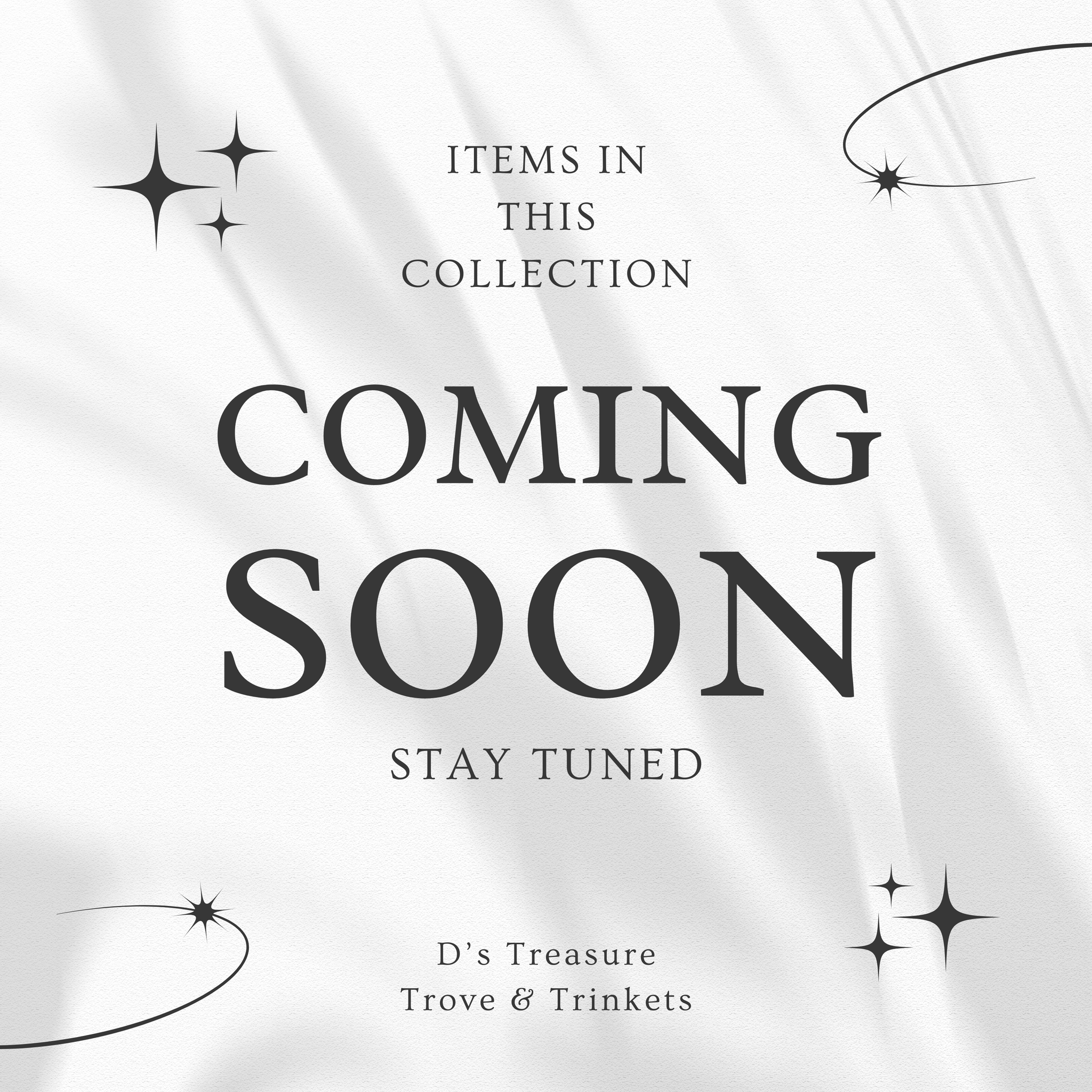 **ITEMS COMING SOON - PLEASE CHECK BACK** – D’s Treasure Trove & Trinkets